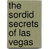 The Sordid Secrets of Las Vegas