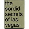 The Sordid Secrets of Las Vegas door Quentin Parker