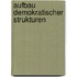 Aufbau Demokratischer Strukturen