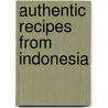Authentic Recipes from Indonesia door Lother Arsana