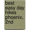 Best Easy Day Hikes Phoenix, 2Nd door Stewart M. Green