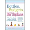 Bottles, Budgets, and Birthplans door Vincent Iannelli