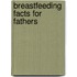 Breastfeeding Facts for Fathers
