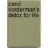 Carol Vorderman's Detox for Life