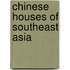Chinese Houses of Southeast Asia