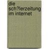 Die Sch�Lerzeitung Im Internet door Lasse Herbers