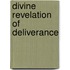 Divine Revelation of Deliverance
