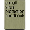 E-Mail Virus Protection Handbook by Syngress
