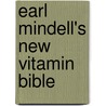 Earl Mindell's New Vitamin Bible by Earl Mindell