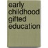 Early Childhood Gifted Education
