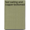 Fast Sailing and Copper-Bottomed door Lucille H. Campey