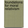 Foundations for Moral Relativism door Daniel J. Velleman