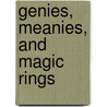 Genies, Meanies, and Magic Rings by Stephen Mitchell