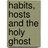 Habits, Hosts and the Holy Ghost