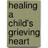 Healing a Child's Grieving Heart