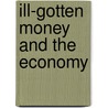 Ill-Gotten Money and the Economy door Stuart Yikona