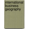 International Business Geography by Piet Pellenbarg