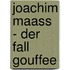 Joachim Maass - Der Fall Gouffee