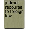 Judicial Recourse to Foreign Law by Jorg Fedtke