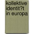 Kollektive Identit�T in Europa