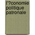 L'�Conomie Politique Patronale