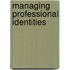 Managing Professional Identities