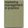Marketing Management In Practice door John Williams