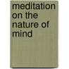 Meditation on the Nature of Mind door Khonton Lh�ndrub