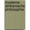 Moderne Afrikanische Philosophie door Stefan Ginter
