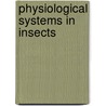 Physiological Systems in Insects door Marc J. Klowden