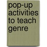 Pop-Up Activities to Teach Genre door Tamara B. Miller