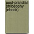 Post-Prandial Philosophy (Ebook)