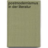 Postmodernismus in Der Literatur door Christian Karrasch