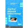 Practical Neonatal Endocrinology door Paula Midgley