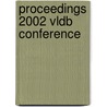 Proceedings 2002 Vldb Conference by V. Vldb