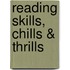 Reading Skills, Chills & Thrills
