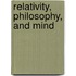 Relativity, Philosophy, and Mind