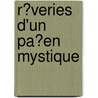 R�Veries D'Un Pa�En Mystique door Nard