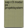 Sap R/3 Modul Ps - Projektsystem by Steffen Wittenauer