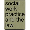 Social Work Practice and the Law door Lyn Slater