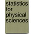 Statistics for Physical Sciences
