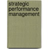 Strategic Performance Management door Dina Gray