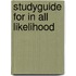 Studyguide for in All Likelihood