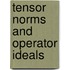 Tensor Norms and Operator Ideals