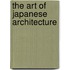 The Art of Japanese Architecture