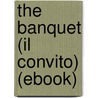 The Banquet (Il Convito) (Ebook) door Alighieri Dante Alighieri