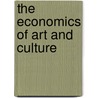 The Economics of Art and Culture door James Heilbrun