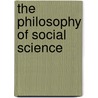 The Philosophy of Social Science door Martin Hollis