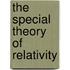 The Special Theory of Relativity