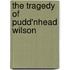 The Tragedy of Pudd'Nhead Wilson